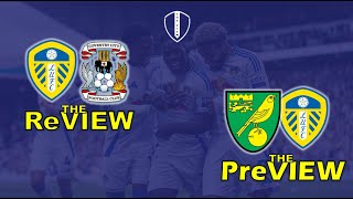 Double Header The Review  Preview Leeds V Coventry Wins return to Elland Road brings 3 Points [upl. by Gardie]