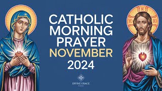 Catholic Morning Prayer  November 2024  Pray Every Day [upl. by Obelia547]