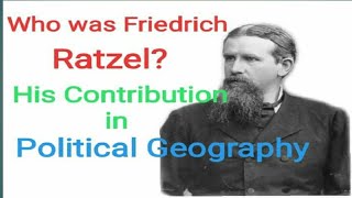 Who was Friedrich Ratzel His Contribution in Political Geography [upl. by Nwahsd895]