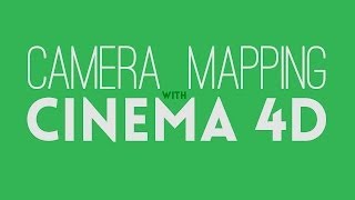 Camera Mapping With Cinema 4D [upl. by Eceryt243]