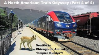 Seattle to Chicago on Amtraks quotEmpire Builderquot North America by Rail Part 4 of 4 [upl. by Heddie]