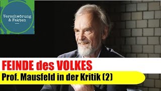 FEINDE des VOLKES Schweigen die Lämmer Prof MAUSFELD in der Kritik 2 Verschwörungstheorien [upl. by Jordon]