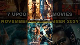 7 Upcoming Big Movies Releasing  November To December 2024   shorts [upl. by Kifar455]