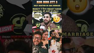 naezy reaction on Sana Maqbool marriage news Bigg Boss ott 3 winner [upl. by Neelear]