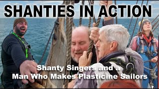 Shanty Singers and a Man Who Makes Plasticine Sailors  Sea Shanties in Action [upl. by Volny]