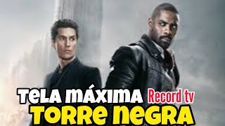 filme da TELA MAXIMA de hoje na record tv TORRE NEGRA filme de ação [upl. by Olga]