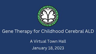 Virtual Town Hall Gene Therapy Treatment for childhood cerebral Adrenoleukodystrophy ALD [upl. by Rohclem]