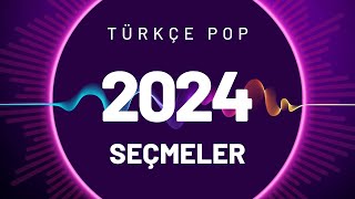 Türkçe Pop Şarkılar  Karışık 2024 [upl. by Cotterell]