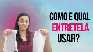 COMO E QUAL ENTRETELA USAR Entenda A Diferença Entre Entretela De Tecido E De Malha [upl. by Emil]