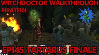 Pirate101 Witchdoctor Walkthrough ep145 Tartarus Finale [upl. by Herbst]