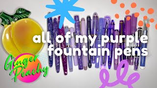 My Entire Purple Fountain Pen Collection 💜 [upl. by Aicilet]