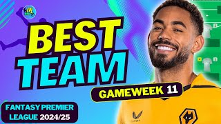 THE BEST FPL GW11 TEAM  WHO IS WORTH BUYING  FANTASY PREMIER LEAGUE 202425 TIPS [upl. by Amsa675]