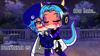 ☆♡mañana es too late💙💜meme gacha clubmondongo x timba idea original♡☆ [upl. by Mylander419]