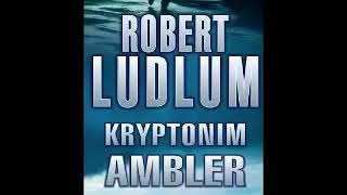 Kryptonim Ambler  Robert Ludlum  Audiobook całość 12 [upl. by Carlotta]