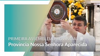 1ª Assembleia Provincial  Província Nossa Senhora Aparecida [upl. by Leeth]