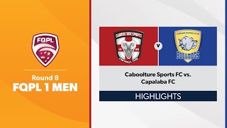 FQPL 1 Men Round 8  Caboolture Sports FC vs Capalaba FC Highlights [upl. by Canning834]