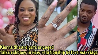 Gospel Singer Kierra Sheard gets engaged talks celibacy shacking wnew man love is a beautiful thing [upl. by Ronoh]