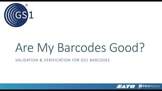 Validation vs Verification for GS1 Barcodes [upl. by Hecht]