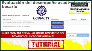 Subir Formato de evaluación del desempeño del becario y Calificaciones oficiales CONACYT tutorial [upl. by Oniluap]