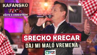 SRECKO KRECAR  DAJ MI MALO VREMENA  2021  UZIVO  OTV VALENTINO [upl. by Eirffej]