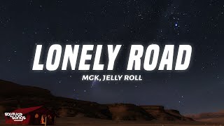 mgk Jelly Roll  Lonely Road Lyrics [upl. by Cassaundra]