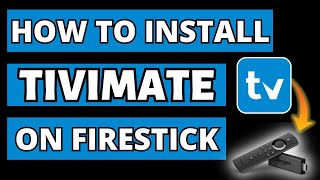 How to Install Tivimate on Firestick  August 2024 COMPLETE GUIDE [upl. by Schweiker]