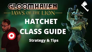 Hatchet class guide and strategy for Gloomhaven Jaws of the Lion [upl. by Earezed]