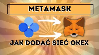 METAMASK  Jak dodać sieć OKEx OKT [upl. by Asenad]