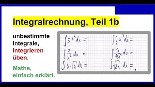 Integralrechnung Teil 1b unbestimmte Integrale Integrieren üben [upl. by Lihcox]