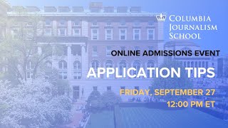 Application Tips Columbia Journalism School Admissions [upl. by Vel]