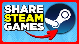 How to Share Games on Steam  Steam Family 2024 How to Get FREE Steam Games on PC [upl. by Zined]