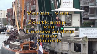 Varen van Zoutkamp naar Sneek [upl. by Mosi]