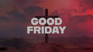 March 29 2024  Good Friday Service [upl. by Allenrac]