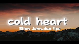 cold heart  Elton Johndua lips lyrics song [upl. by Enomad779]