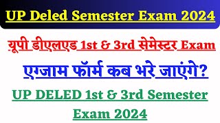 UP DElEd 1st amp 3rd Semester Exam Date 2024  deled 3rd sem exam date  up deled first sem exam 2024 [upl. by Eciryt]