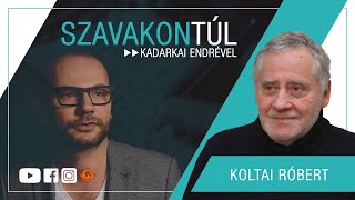 Szavakon túl 57 20221204 Koltai Róbert  Kadarkai Endre műsora a Klubrádióban [upl. by Julietta]