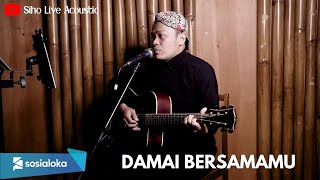 DAMAI BERSAMAMU  CHRISYE  SIHO LIVE ACOUSTIC [upl. by Statis]