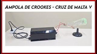 Experimentando Ampola de Crookes  Cruz de Malta V  Crookes tube  Maltese cross V [upl. by Anegal]