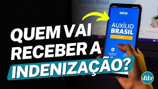 QUEM VAI RECEBER INDENIZAÇÃO DE 15 MIL REAIS DO AUXÍLIO BRASIL QUANDO O DINHEIRO SERÁ DEPOSITADO [upl. by Elleneg823]