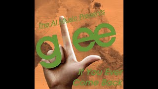 Glee The AI Music Presents If You Ever Come Back Rory [upl. by Giovanna903]