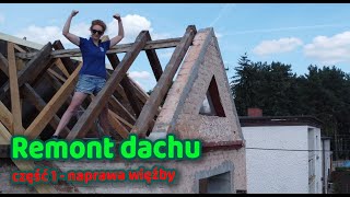 Remont starego dachu  naprawa więźby  Remont starego domu [upl. by Annais526]