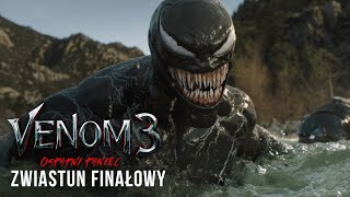 Venom 3 ostatni taniec  zwiastun finałowy [upl. by Peterec]