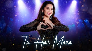 Tu Hai Mera  Official Video  Madhuri Dixit [upl. by Tabina]