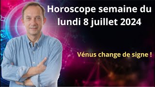 Horoscope astro semaine du lundi 8 juillet 2024 [upl. by Abih]