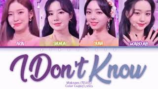 MAKNAES 막내즈  I Dont Know 몰라요 Lyrics  Orig Apink HanRomEngColor CodedLyrics가사 [upl. by Nitsu]