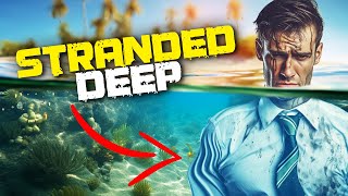 Stranded Deep In 2023 Is Amazing [upl. by Denny]