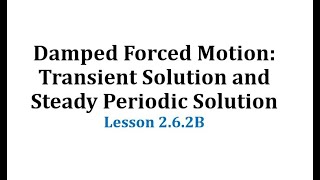 262A Damped Forced Motion and Practical Resonance [upl. by Dorahs]