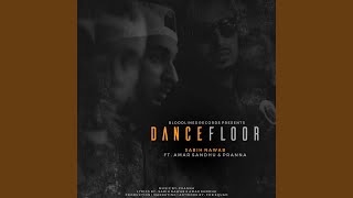 Dance Floor feat Amar Sandhu amp Pranna [upl. by Emersen827]