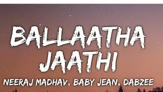 ballatha jathi song lyricsNj baby jeandabzeenew malayalam rap song [upl. by Rivi]