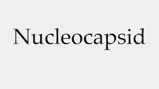 How to Pronounce Nucleocapsid [upl. by Zoilla]